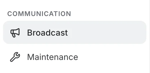 Broadcast and Maintenance in the Communication group of the administration menu