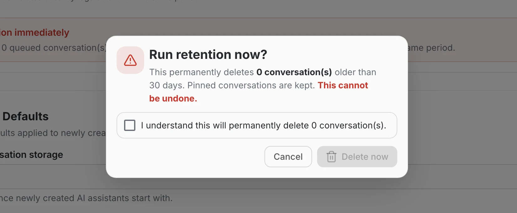 The Run retention now confirmation dialog with its acknowledgement checkbox and disabled Delete now button